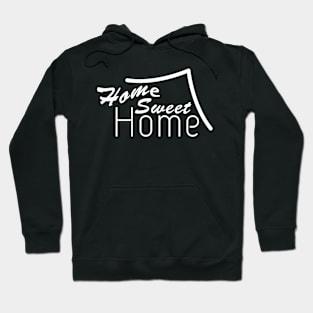 11 - Home Sweet Home Hoodie